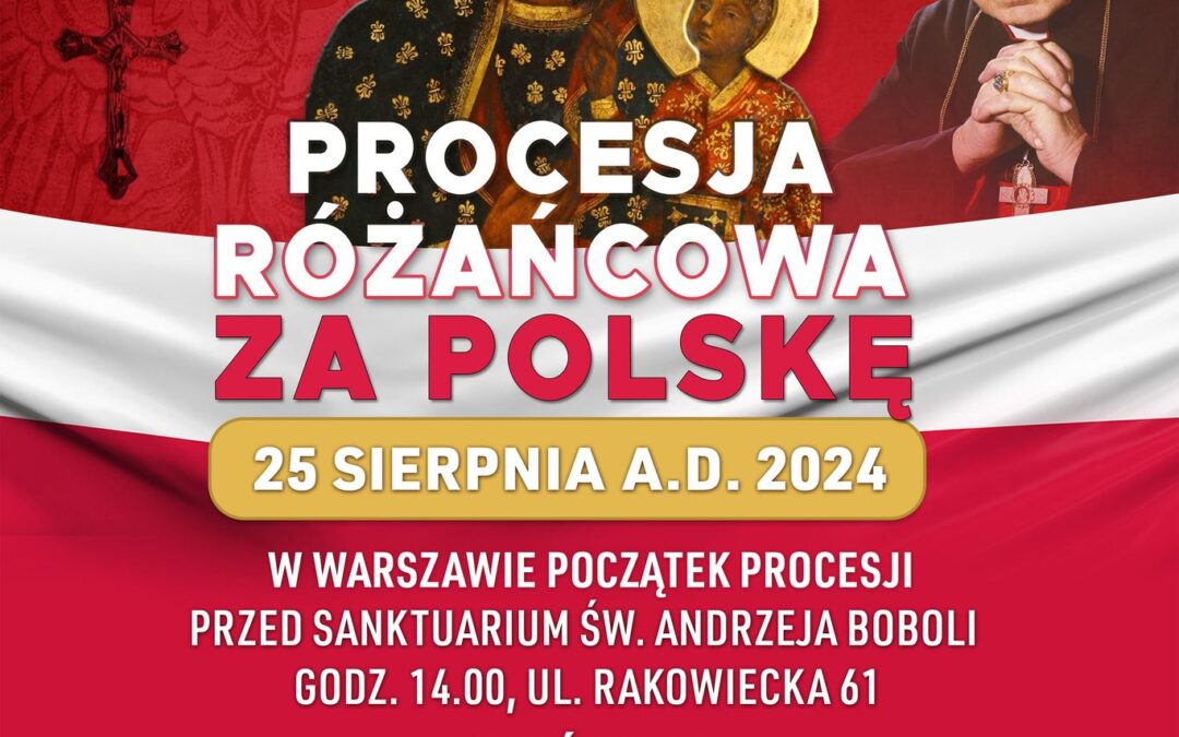 Procesje Różańcowe w intencji Polski – sierpień A.D. 2024.