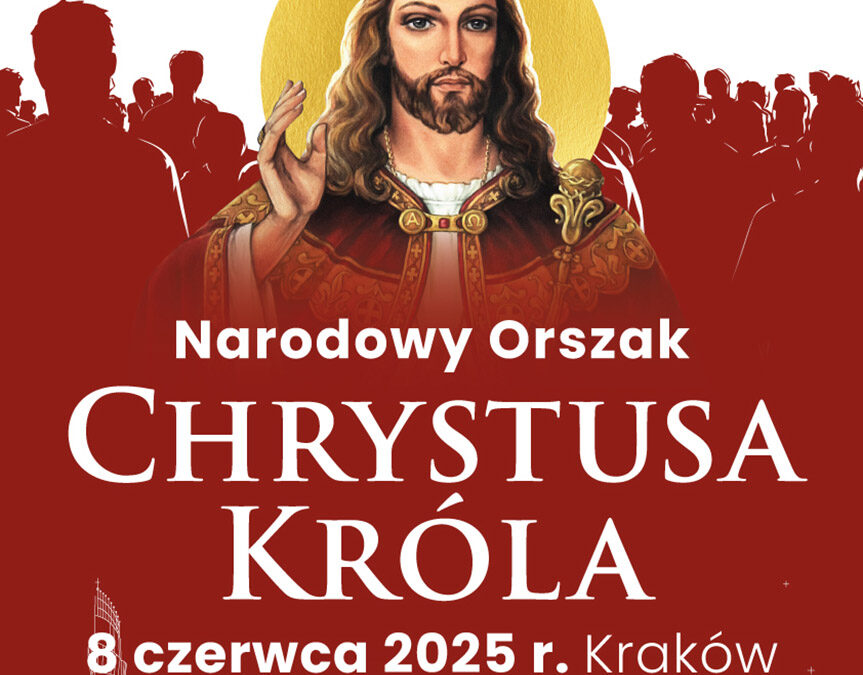 Narodowy Orszak Chrystusa Króla – 8 czerwca 2025r.