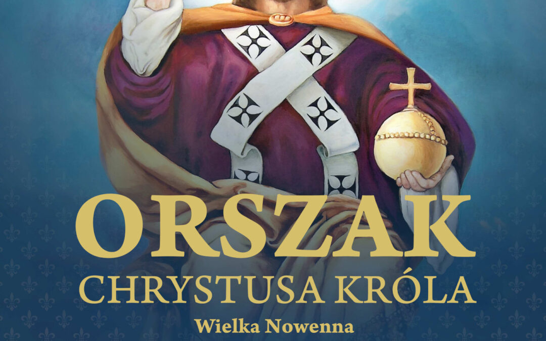 ORSZAKI CHRYSTUSA KRÓLA A.D. 2025